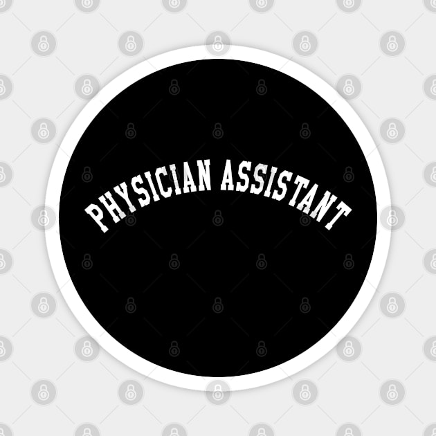 Physician Assistant Magnet by KC Happy Shop